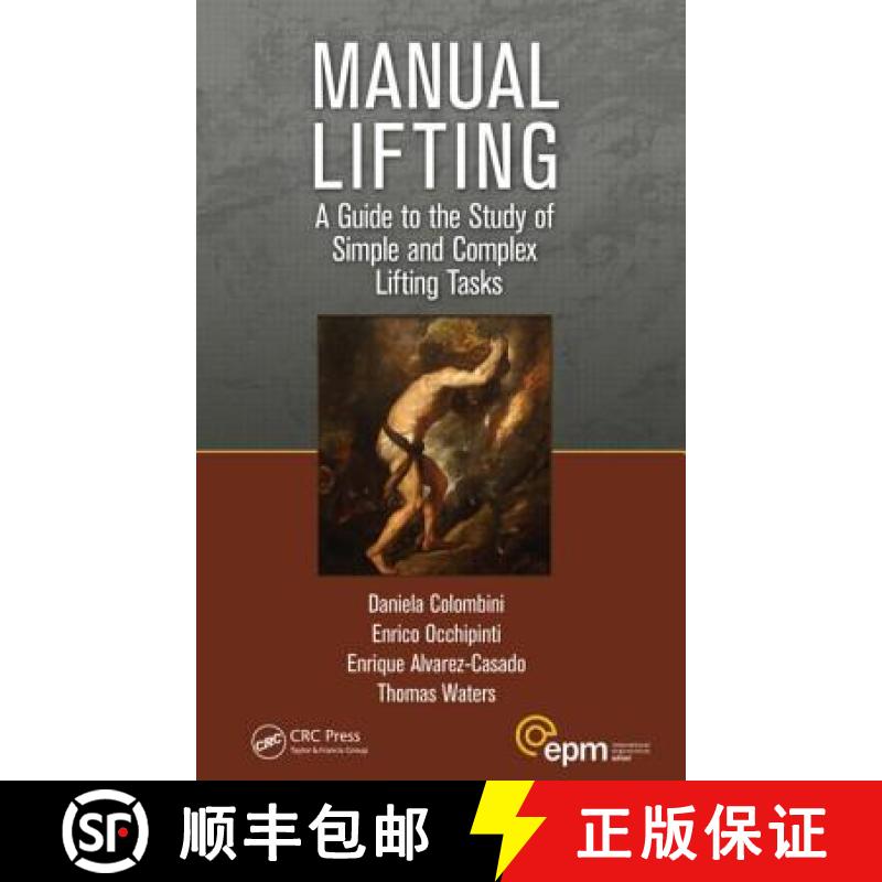 【3-4周达】Manual Lifting : A Guide to the Study of Simple and Complex Lifting Tasks [9781439856635]