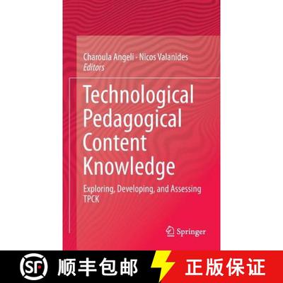 【3-4周达】Technological Pedagogical Content Knowledge : Exploring, Developing, and Assessing TPCK [9781489980793]