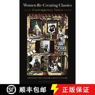 Creating Classics Contemporary 预订 9781350445079 Voices Women