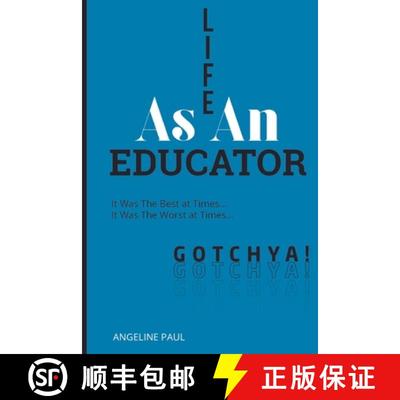 【3-4周达】Life as an Educator: It Was the Best at Times...It Was the Worst at Times...Gotchya! [9798989823802]
