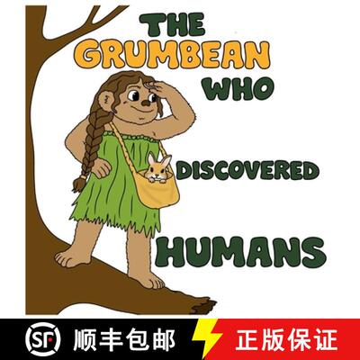 【3-4周达】The Grumbean who discovered humans [9781919452722]