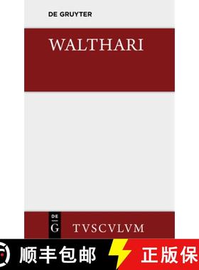 【3-4周达】Walthari: Ein Deutsches Helden- Und Liebeslied Der Voelkerwanderungszeit [9783110357608]