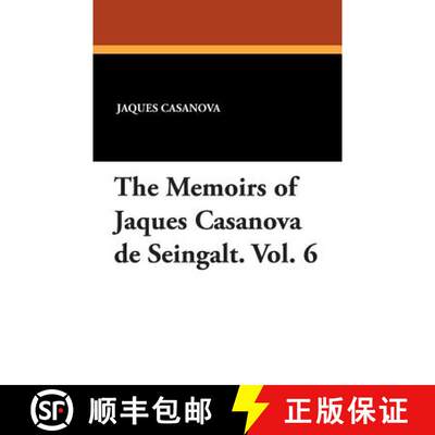 【3-4周达】The Memoirs of Jaques Casanova de Seingalt. Vol. 6 [9781434433886]