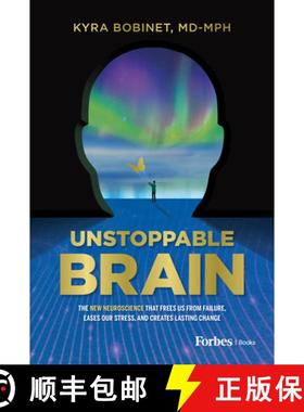 【3-4周达】Unstoppable Brain : The New Neuroscience that Frees Us from Failure, Eases Our Stress, and... [9798887503684]