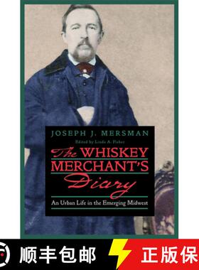 【3-4周达】The Whiskey Merchant's Diary: An Urban Life in the Emerging Midwest [9780821417461]