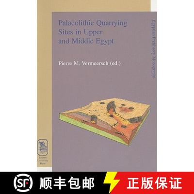 【3-4周达】Palaeolithic Quarrying Sites in Upper and Middle Egypt [9789058672667]