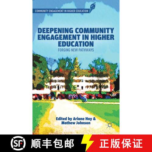 【3-4周达】Deepening Community Engagement in Higher Education : Forging New Pathways (1st ed. 2013) [9781349457533]