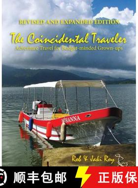 预订 The Coincidental Traveler: Revised and Expanded Edition: Adventure Travel for Budget-minded Grow... [9780978925727]