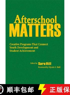 【3-4周达】Afterschool Matters: Creative Programs That Connect Youth Development and Student Achievement [9781412941235]