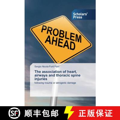预订 The association of heart, airways and thoracic spine injuries [9783639764437]
