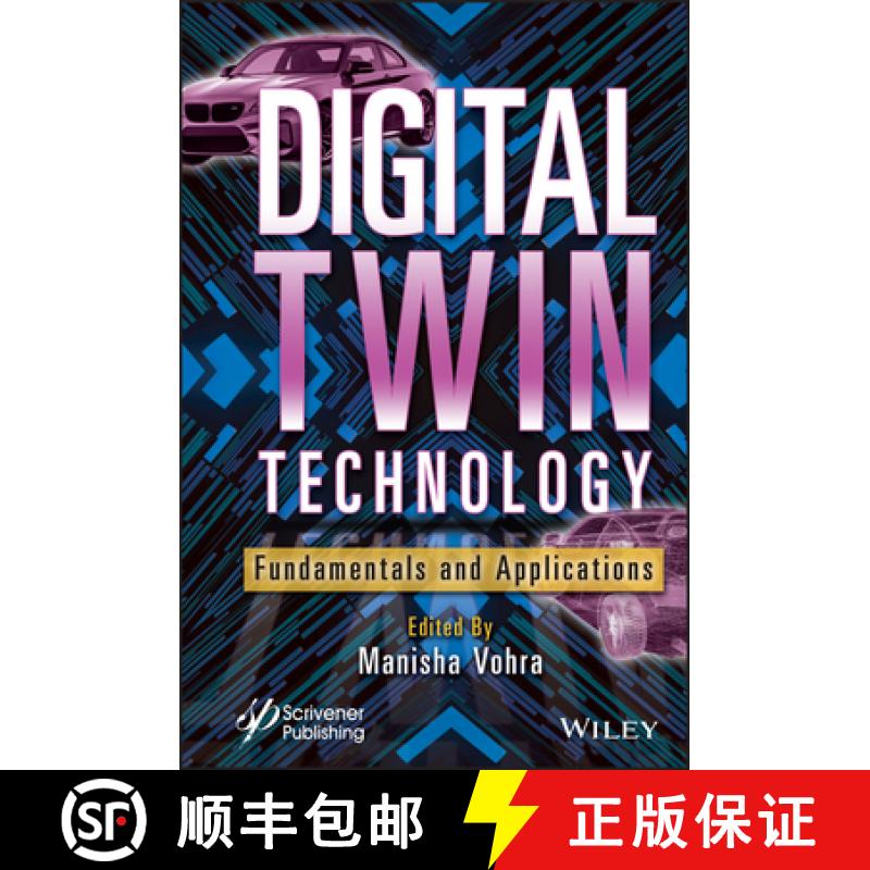 【3-4周达】Digital Twin Technology: Fundamentals and Applicat ions: Fundamentals and Applications [9781119842200]