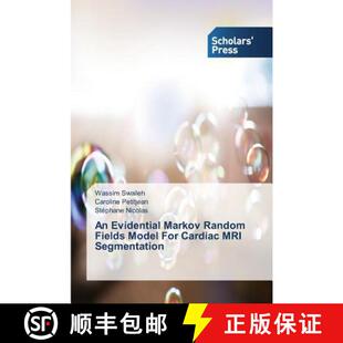 预订 An Evidential Markov Random Fields Model For Cardiac MRI Segmentation [9783639862287]