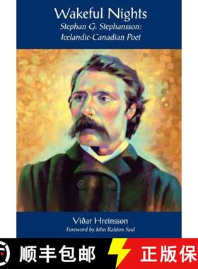 【3-4周达】Wakeful Nights Stephan G. Stephansson: Icelandic-Canadian Poet [9780973365726]