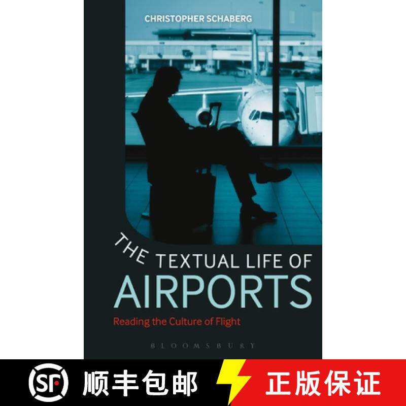 预订 The Textual Life of Airports: Reading the Culture of Flight [9781441189684]