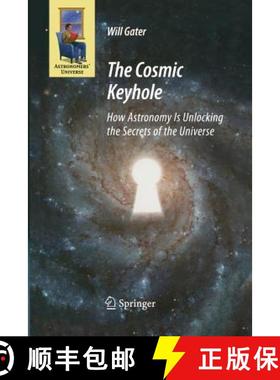 【3-4周达】The Cosmic Keyhole : How Astronomy Is Unlocking the Secrets of the Universe [9781489981400]