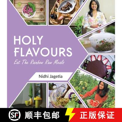 【3-4周达】Holy Flavours: Vol-1 - Eat the Rainbow Raw Meals [9789390976331]
