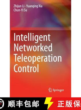 【3-4周达】Intelligent Networked Teleoperation Control [9783662468975]