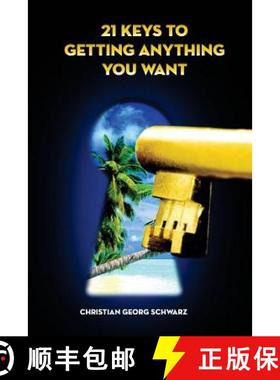 预订 21 Keys To Getting Anything You Want: Turn Your Vision into Profit [9783945912027]