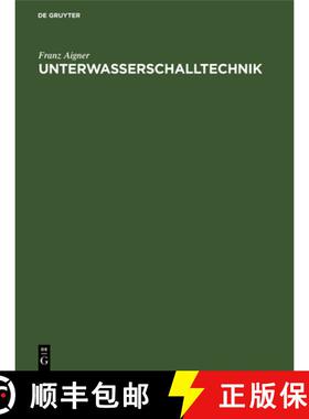 预订 Unterwasserschalltechnik: Grundlagen, Ziele Und Grenzen (Submarine Akustik in Theorie Und Praxis) [9783112602478]