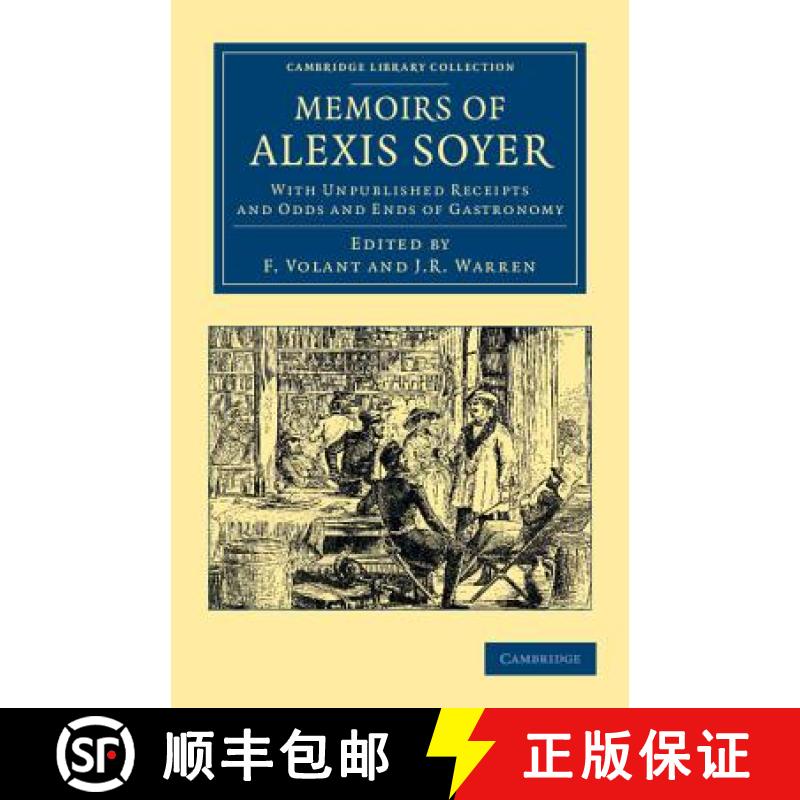 【3-4周达】Memoirs of Alexis Soyer: With Unpublished Receipts and Odds and Ends of Gastronomy - Memoi... [9781108063319]