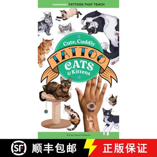 【3-4周达】Cute, Cuddly Tattoo Cats & Kittens: 50 Temporary Tattoos That Teach [9781635867978]
