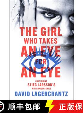 【3-4周达】Girl Who Takes an Eye for an Eye: continuing Stieg Larsson's globally bestselling MILLENIU... [9781529432435]