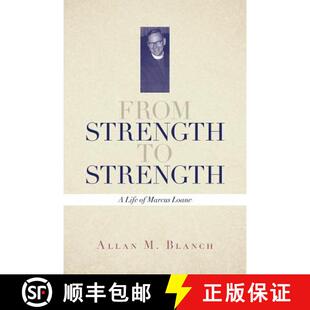 【3-4周达】From Strength to Strength: A Life of Marcus Loane [9781925333336]