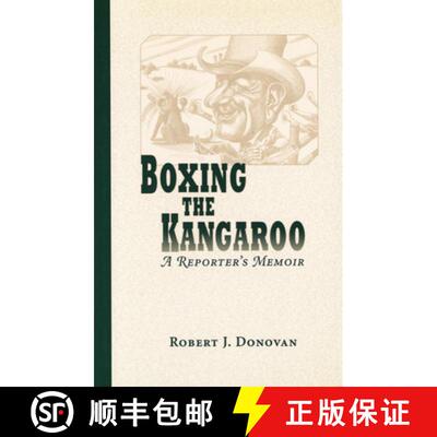 预订 Boxing the Kangaroo: A Reporter's Memoir Volume 1 [9780826212818]
