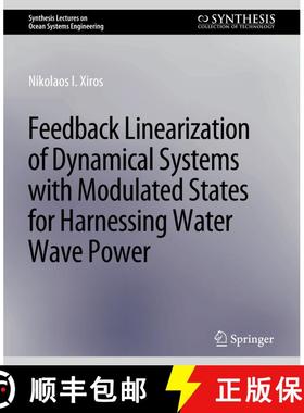 【3-4周达】Feedback Linearization of Dynamical Systems with Modulated States for Harnessing Water Wav... [9783031013638]