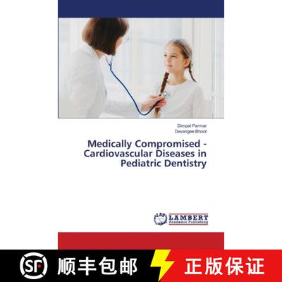 【3-4周达】Medically Compromised - Cardiovascular Diseases in Pediatric Dentistry [9786207484522]