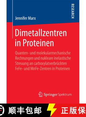 【3-4周达】Dimetallzentren in Proteinen: Quanten- und molekularmechanische Rechnungen und nukleare in... [9783658208066]