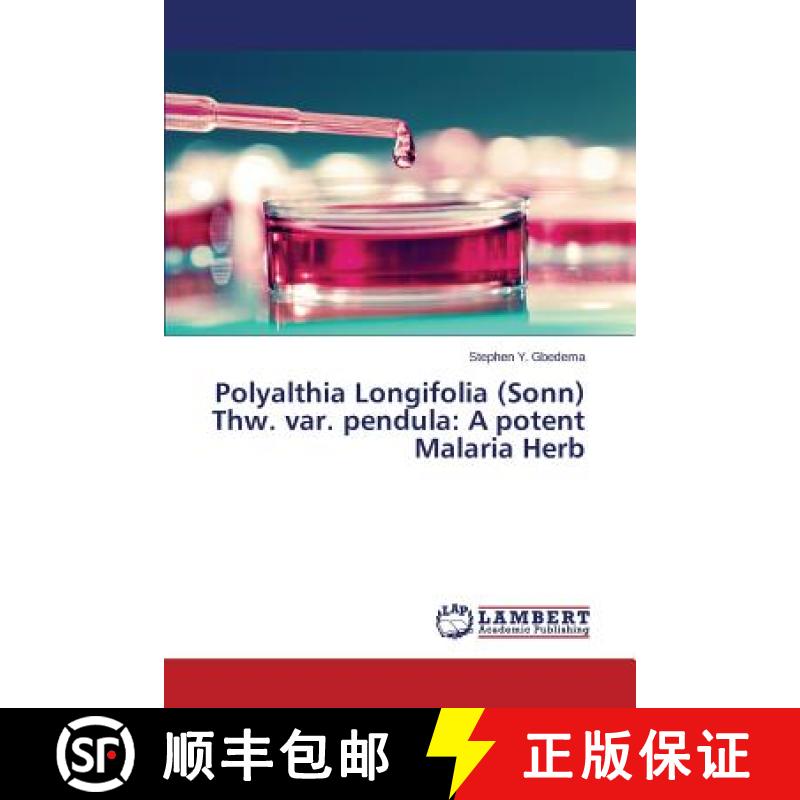 预订 Polyalthia Longifolia (Sonn) Thw. var. pendula: A potent Malaria Herb [9783659770012]