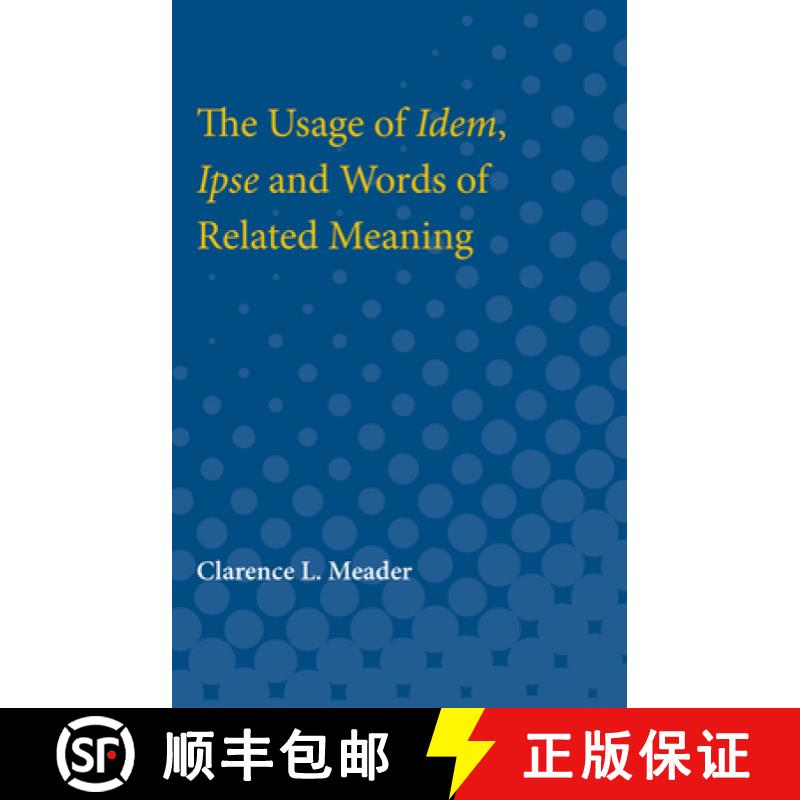 【3-4周达】The Usage of Idem, Ipse and Words of Related Meaning [9780472751785]