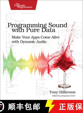 【3-4周达】Programming Sound with Pure Data : Make Your Apps Come Alive with Dynamic Audio [9781937785666]