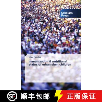 预订 Immunization & nutritional status of urban slum children [9786202309578]