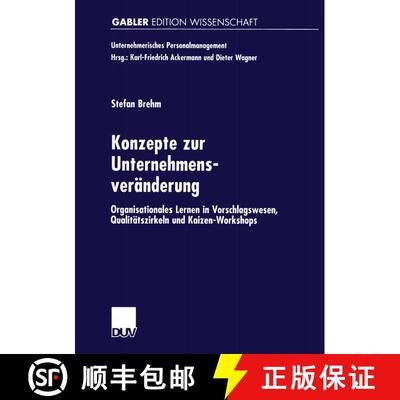 【3-4周达】Konzepte zur Unternehmensveränderung : Organisationales Lernen in Vorschlagswesen, Qualit... [9783824474882]