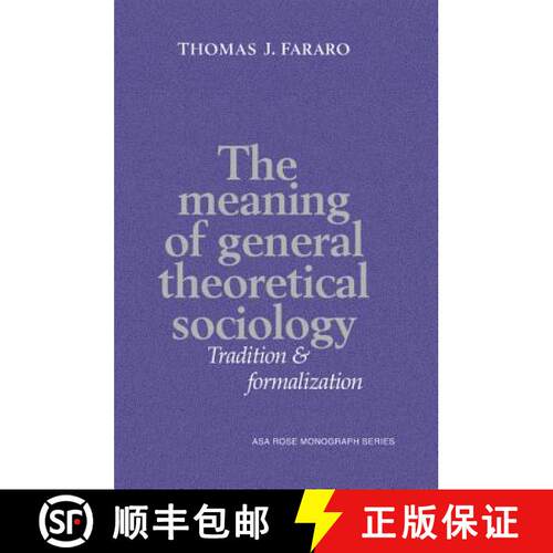 【3-4周达】Meaning of General Theoretical Sociology: Tradition and Formalization - The Meaning of Gen... [9780521437950]