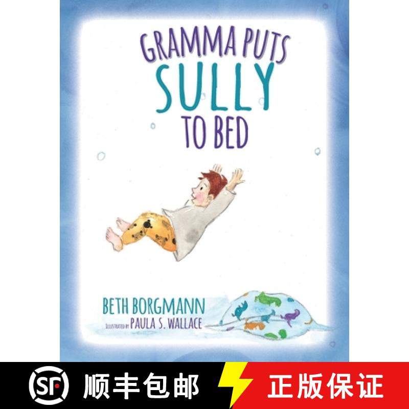 【2-3周达】Gramma Puts Sully to Bed [9781736479421]