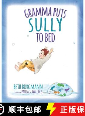 【3-4周达】Gramma Puts Sully to Bed [9781736479421]