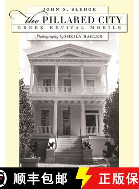【3-4周达】The Pillared City: Greek Revival Mobile [9780820330204]