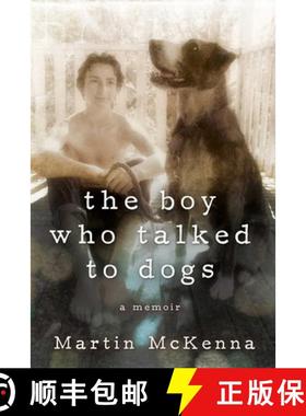 【3-4周达】The Boy Who Talked to Dogs: A Memoir [9781629144337]