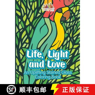 【3-4周达】Life, Light and Love: An Uplifting Stained Glass Coloring Book [9781683236924]