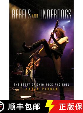 【3-4周达】Rebels and Underdogs: The Story of Ohio Rock and Roll [9781684350124]