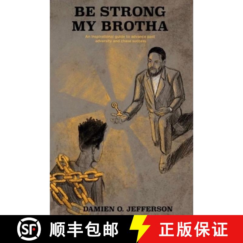【3-4周达】Be Strong My Brotha: An Inspirational Guide to Advancing Past Adversity and Chasing Success [9780578530598]