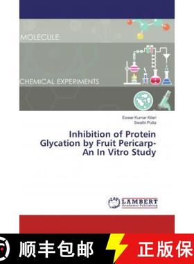 预订 Inhibition of Protein Glycation by Fruit Pericarp-An In Vitro Study [9786135804607]