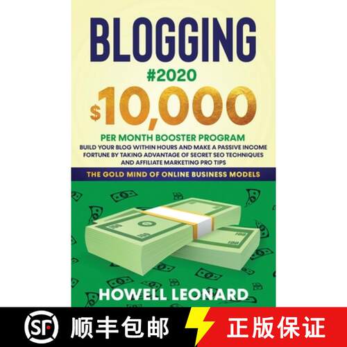 【3-4周达】Blogging #2020 $10,000 Per Month Booster Program: Build Your Blog within hours and Make a ... [9781953693068]