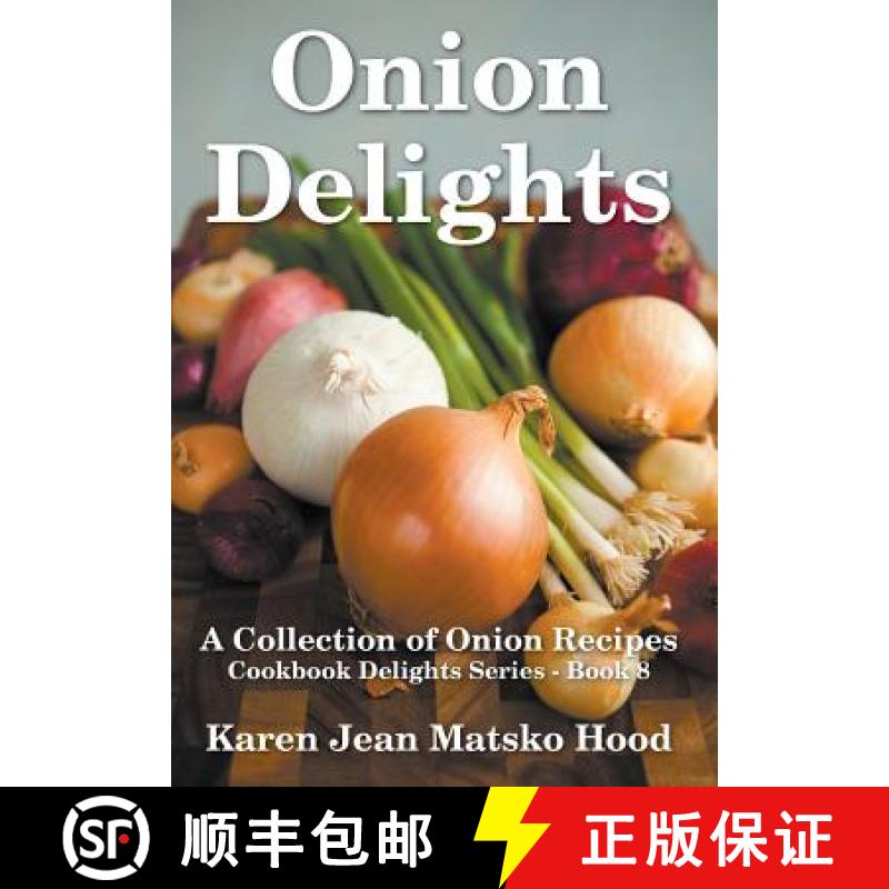 【3-4周达】Onion Delights Cookbook [9781598086645]