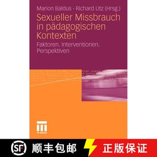 【3-4周达】Sexueller Missbrauch in pädagogischen Kontexten : Faktoren. Interventionen. Perspektiven [9783531177724]