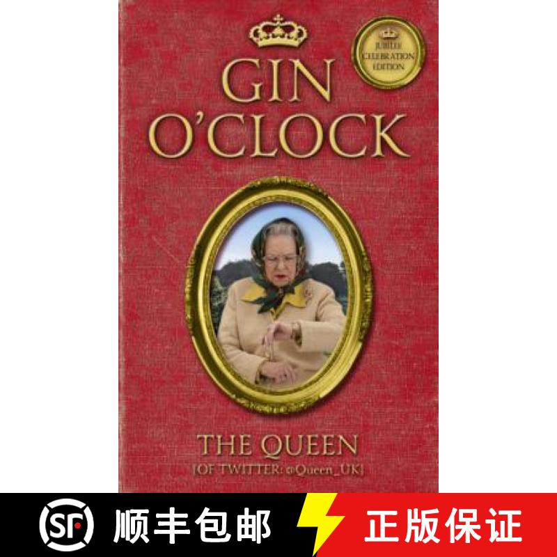 【3-4周达】Gin O'Clock: Gin O'clock: Secret diaries from Elizabeth Windsor, HRH @Queen_UK [of Twitter] [9781444739763]