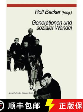 【3-4周达】Generationen und sozialer Wandel : Generationsdynamik, Generationenbeziehungen und Differe... [9783810019530]